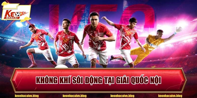 Không khí sôi động tại giải quốc nội