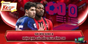 Soi Kèo Serie A - Nhận Định Giải Đấu Italia Đỉnh Cao